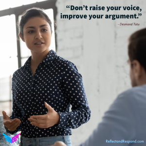 Don't raise your voice, Improve your argument