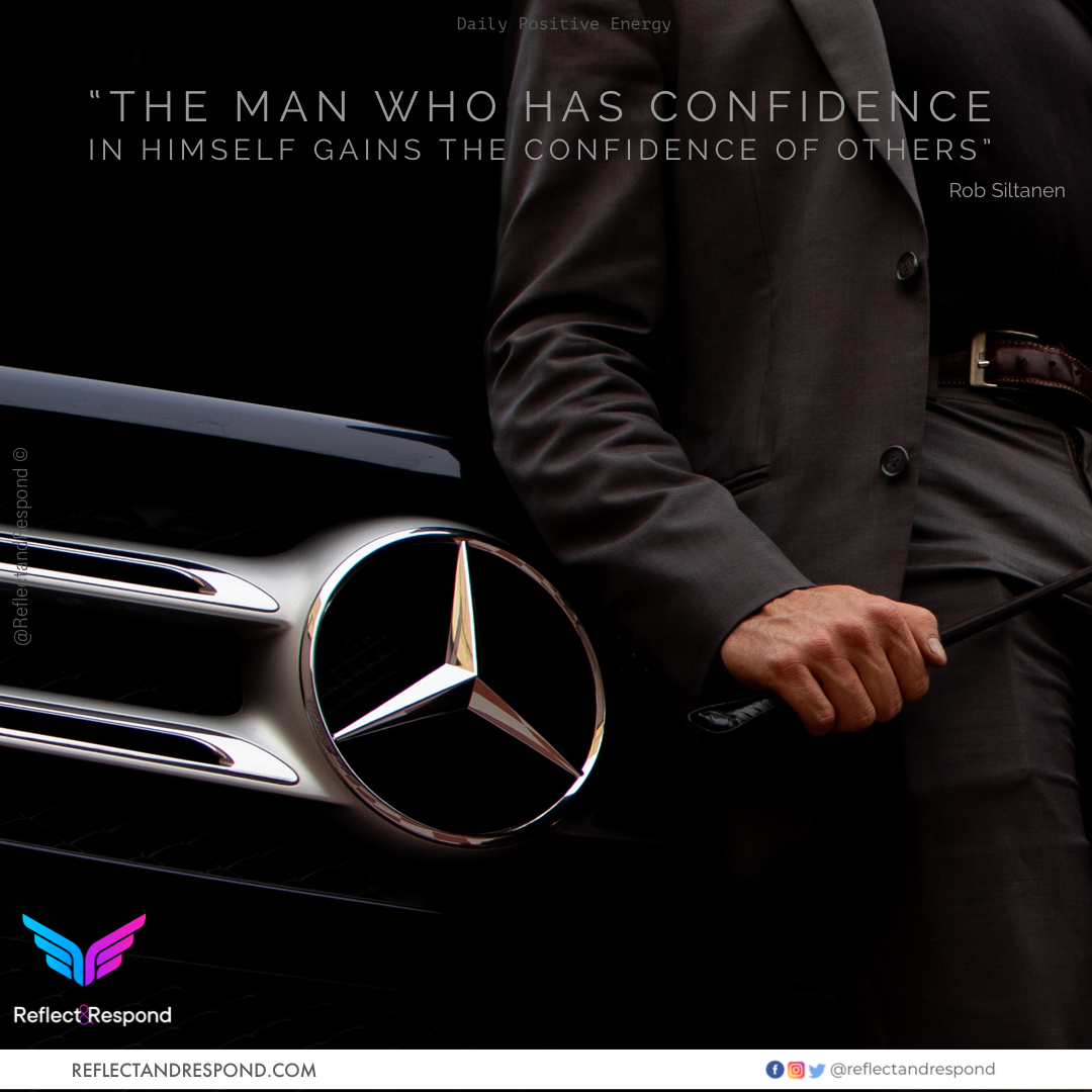 The man who has confidence in himself gains the confidence of others