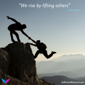 We rise by lifting others quote