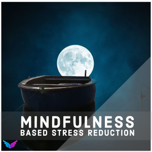 what is mindfulness based stress reduction