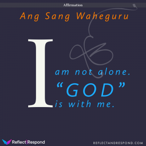 affirmation I am not alone, God is with me