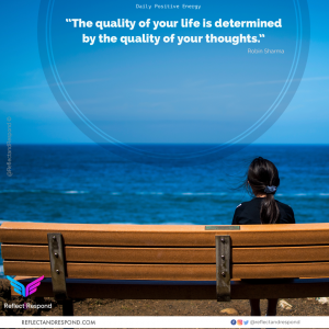 Robin Sharma quote: The quality of your life is determined by thoughts