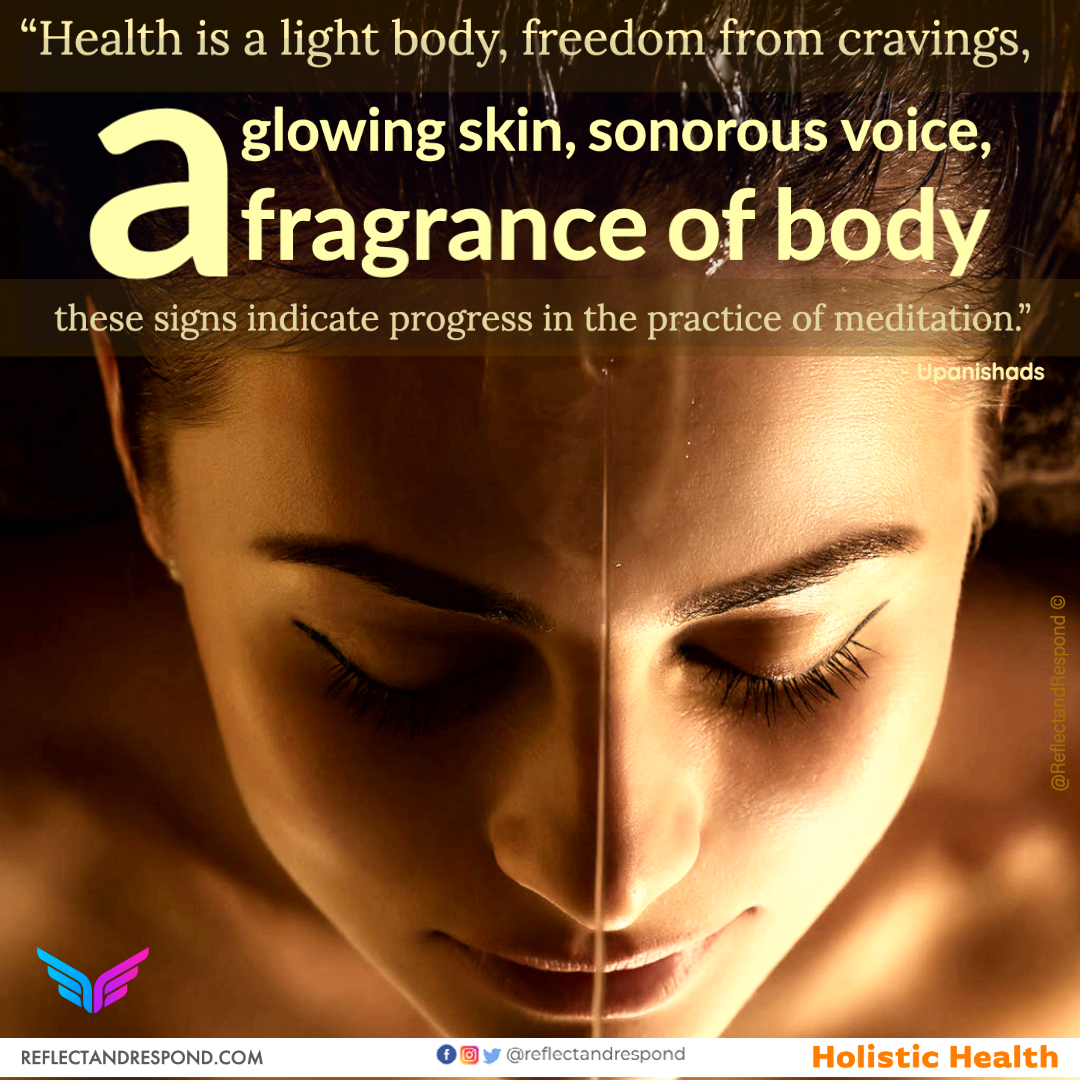 Health is a light body Upanishad