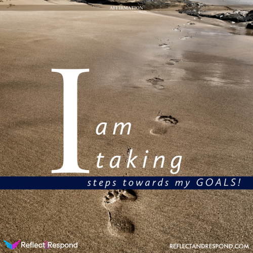 Affirmation for Success: I am taking steps towards my goals